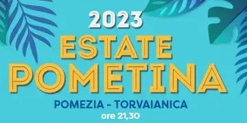 Al via l'Estate Pometina 2023. Pomezia Città viva e ricca di idee.
