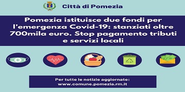 Pomezia istituisce due fondi per l’emergenza Covid-19: stanziati oltre 700mila euro. Stop pagamento tributi e servizi locali