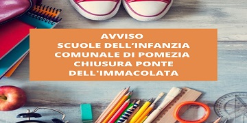 Avviso Scuole dell'infanzia comunale di Pomezia - Chiusura Ponte dell'Immacolata